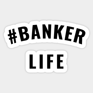 #Banker Life Black Typography Sticker